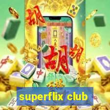 superflix club